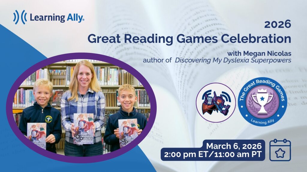 Promotional graphic for the Learning Ally Great Reading Games Celebration. The image features a celebratory superhero theme to honor students' reading superpowers. It highlights special guest Megan Nicolas, author of Discovering My Dyslexia Superpowers, and invites educators and families to join the event.