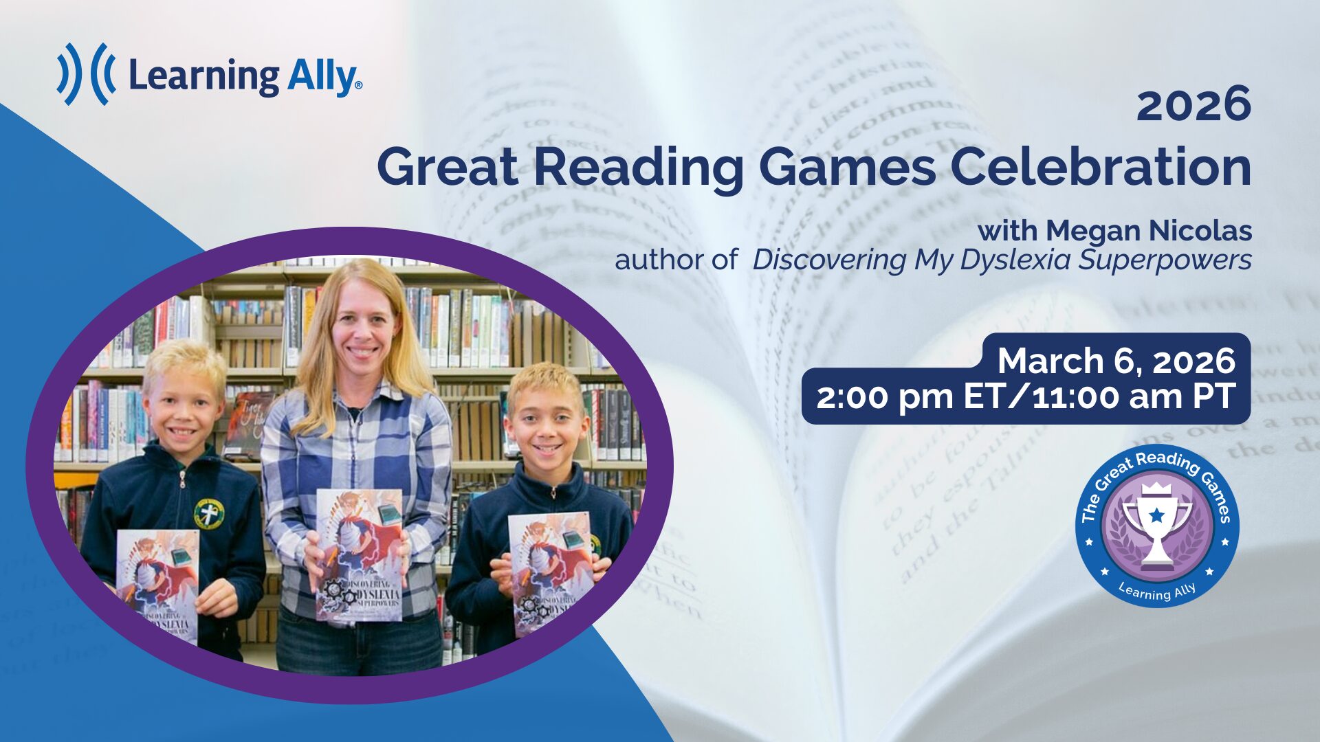 Promotional graphic for the Learning Ally Great Reading Games Celebration. The image features a celebratory superhero theme to honor students' reading superpowers. It highlights special guest Megan Nicolas, author of Discovering My Dyslexia Superpowers, and invites educators and families to join the event.