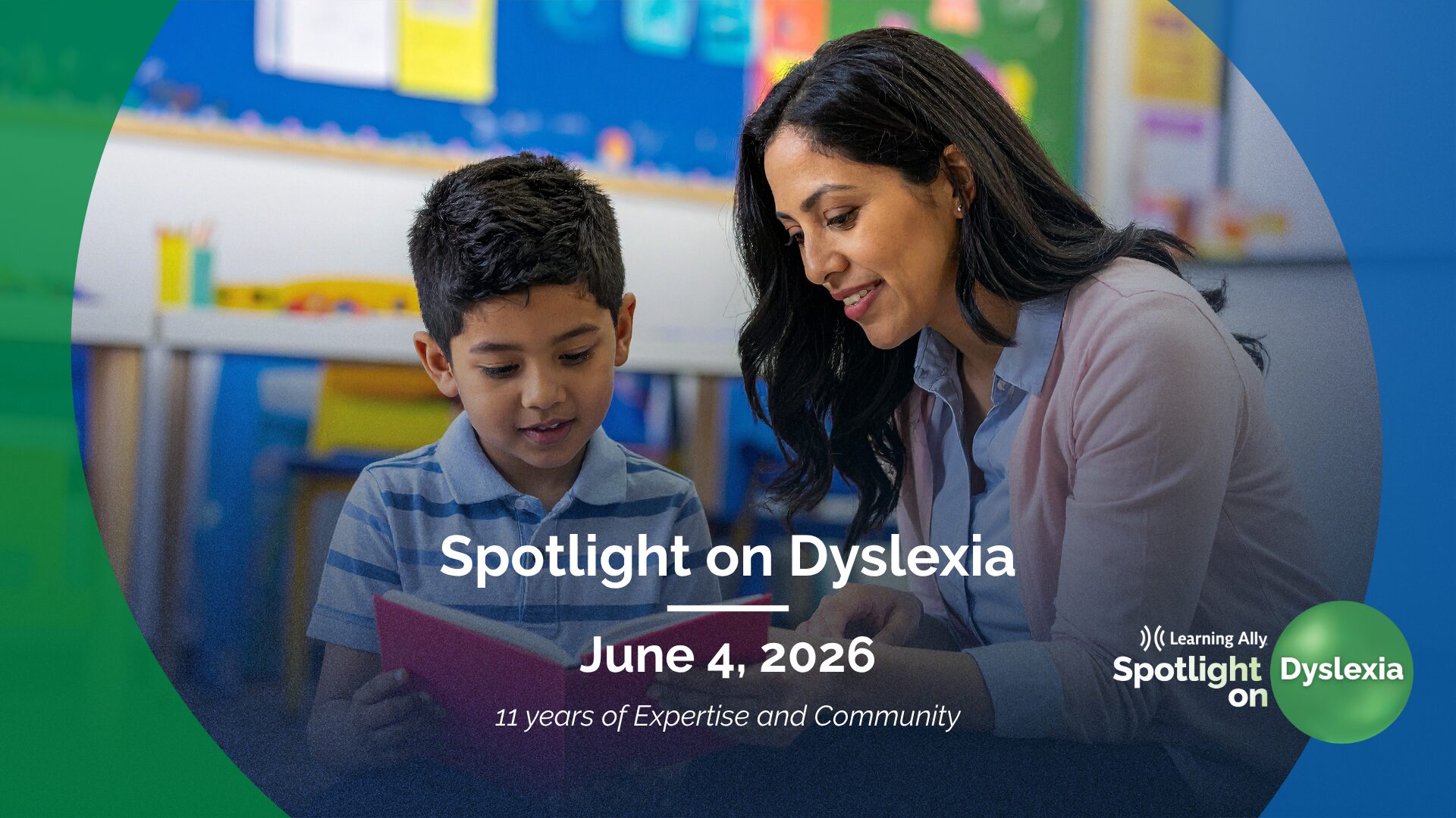 Learning Ally Spotlight on Dyslexia virtual conference June 4 2026 — educators and students collaborating with technology, 11 years of dyslexia expertise and community