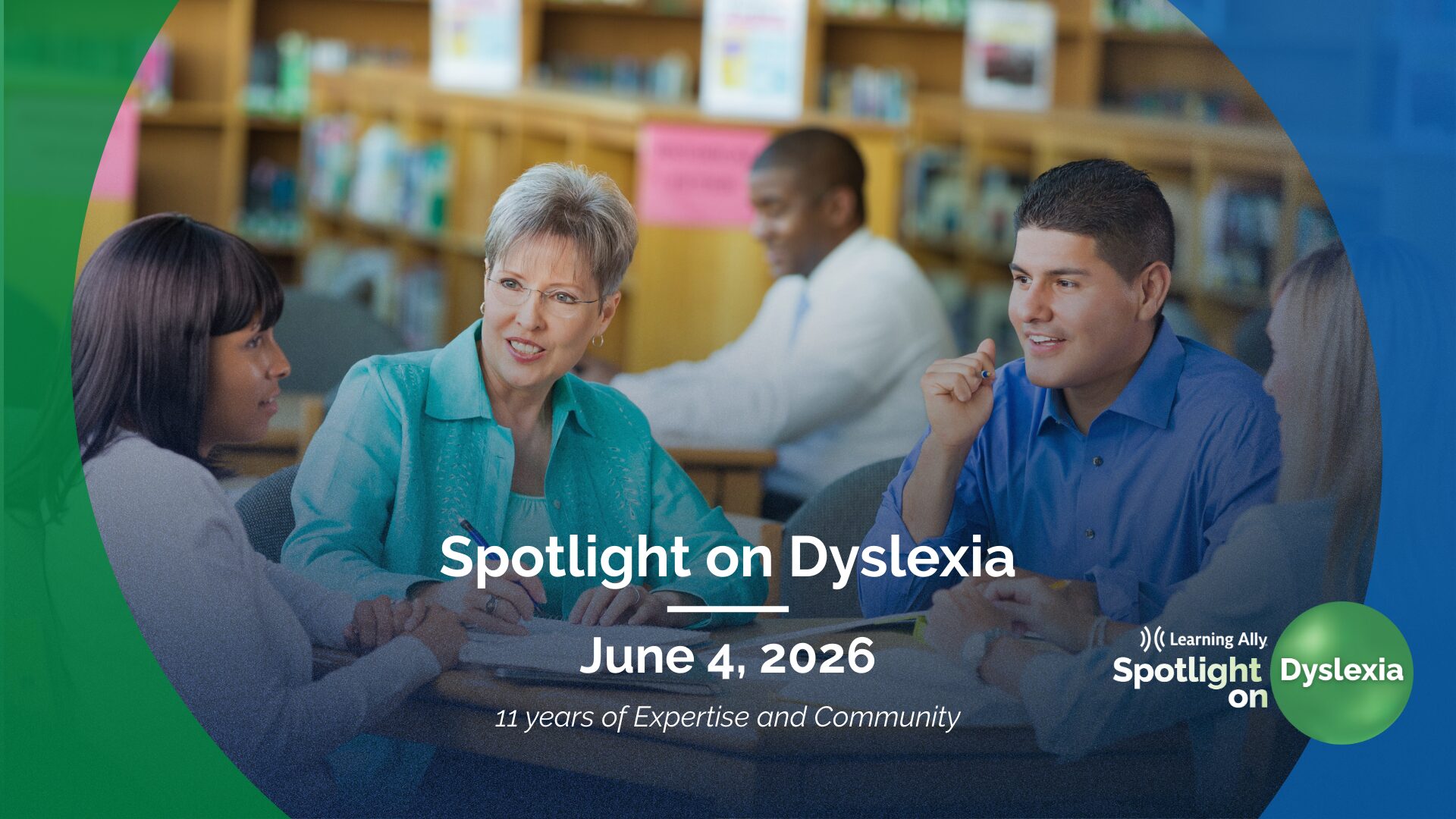 Learning Ally Spotlight on Dyslexia 2026 — experienced literacy teacher leading small group discussion in library setting, virtual conference for dyslexia and science of reading educators