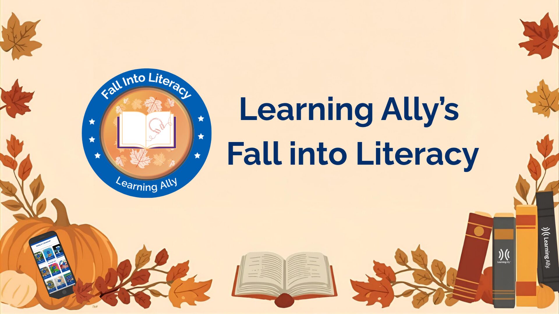 Header image for the Learning Ally "Fall Into Literacy" event campaign. The image features a banner with a warm beige background, decorated with autumn leaves, pumpkins, and stacks of books labeled with the Learning Ally logo. The title "Fall Into Literacy" is prominent. The central focus is the Behind the Mic virtual event, which promotes family literacy engagement.